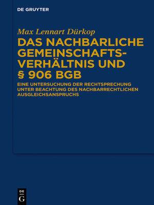 cover image of Das nachbarliche Gemeinschaftsverhältnis und § 906 BGB
